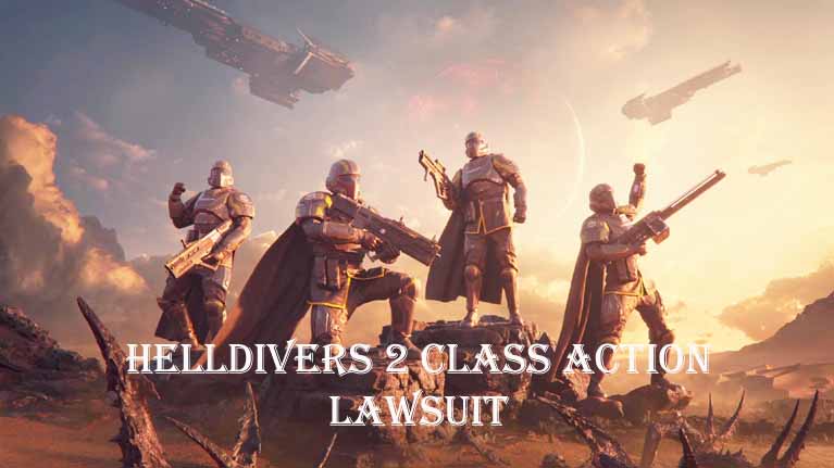 Helldivers 2 Class Action Lawsuit