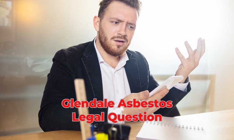 Glendale Asbestos Legal Question