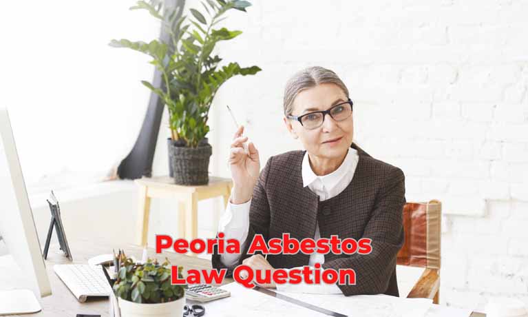 Peoria Asbestos Law Question